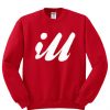 ILL Unisex Sweatshirt