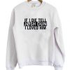 If I Die Tell Josh Dun I Loved Him Sweatshirt