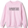 It’s A Beautiful Day To Save Lives Graphic Sweatshirt