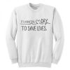 It’s A Beautuful Day To Save Lives Grey’s Anatomy Sweatshirt