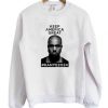 Kanye 2024 Keep America Great Sweatshirt