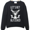 Let’s Get Blitzened Christmas Sweatshirt