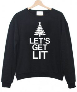 Let’s Get Lit Christmas Sweatshirt