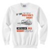 if the moisture’s right we’ll go all night sweatshirt