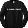 Blogging Jogging SweatshirtBlogging Jogging Sweatshirt