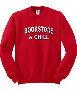 Bookstore And Chill Sweatshirt