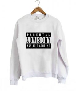 Parental Advisory Sweatshirt