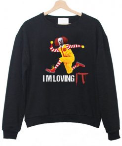 Scary Clown Im Loving IT Sweatshirt