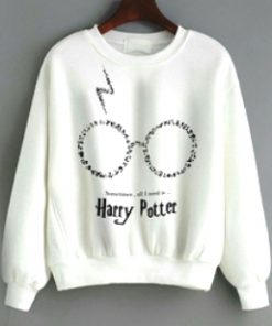 Sometimes All I Need Is Harry Potter Sweatshirt