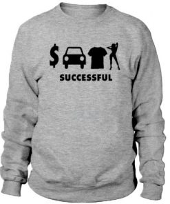 Successful Sweatshirt