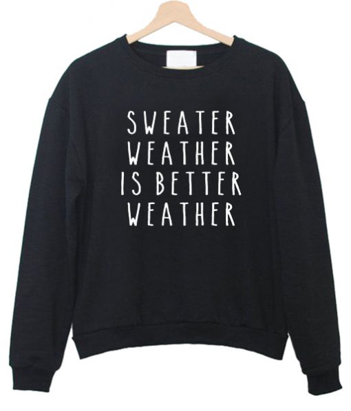 Sweater Weather Sweatshirt