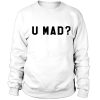 Sweatshirt U Mad Crewnek Sweatshirt