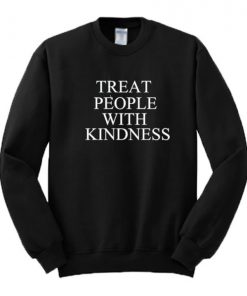 Treat People With Kindness Sweatshirt