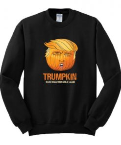 Trumpkin Make Halloween Great Again Sweatshirt