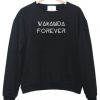 Wakanda Forever Sweatshirt