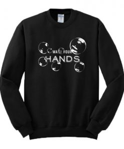 Wash Your Hands Bubbles Sweatshirt