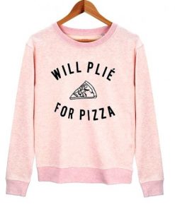 Will Plie For Pizza Pink Sweatshirt