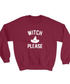 Witch Please Halloween Maroon Sweatshirt