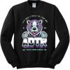 You Don’t Have To Like Me But You’re Gonna Respect Me ADTR Sweatshirt