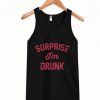 Surprise I’m Drunk Tank Top