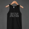 Swim In The Sea Drive All night Tanktop