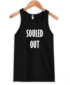 souled out Tanktop