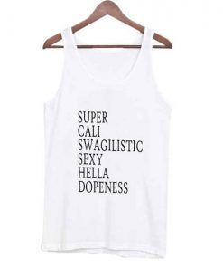 super cali swagilistic tanktop