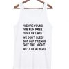 we are young tanktop