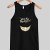 we’re all mad here tanktop