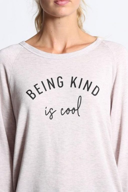 Being Kind Is Cool sweatshirt RF