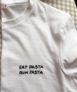 EAT PASTA RUN FASTA t shirt RF