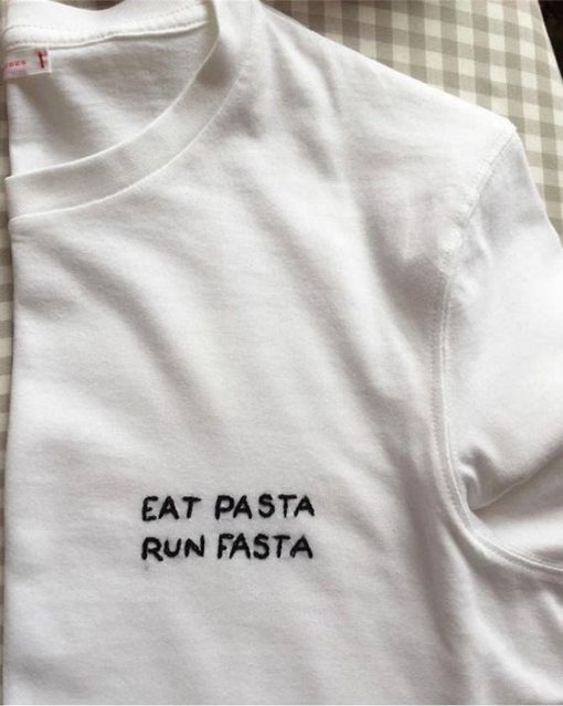 EAT PASTA RUN FASTA t shirt RF