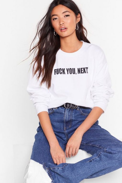 Fuck You, Next sweatshirt RF