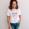 Kindness t shirt RF