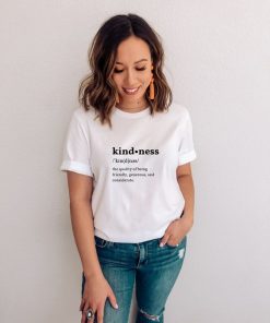 Kindness t shirt RF