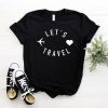 Let's Travel t shirt RF