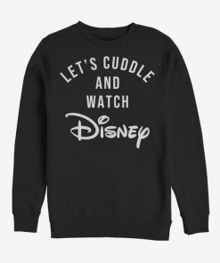 Let's cuddle and watch disney sweatshirt RF