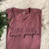 Love God Love People t shirt RJ22