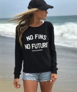 No Fins No Future Save Sharks sweatshirt RF