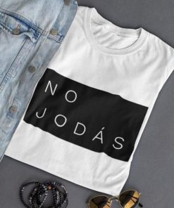 No Jodas t shirt RF