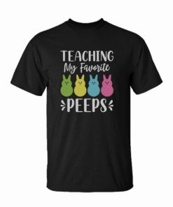 Teaching my Favorite Peeps t shirt RF