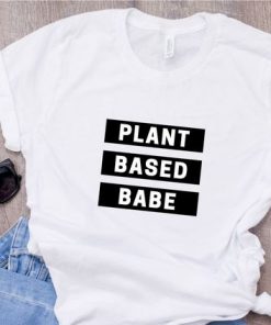 Vegetarian Plant Based Babe t shirt RF