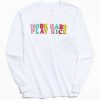 Work Hard Play Nice sweatshirt RF