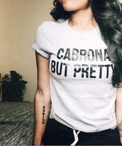 cabrona but pretty t shirt RF