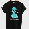 Humans are Terrible Alien T-shirt