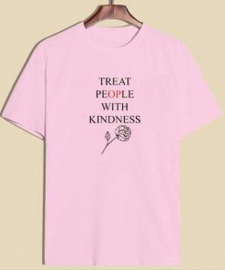 Treat People With Kindness Rose T-shirt