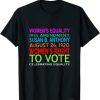 100 Years Women's Equality Day Right to Vote Susan B. Anthony t shirt