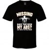 Missing Have You Seen My Abs Last Seen At The Pizza Parlor t shirt RF