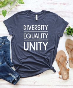 Women Empowered Feminist Equal Rights, Diversity Equality Unity t shirt