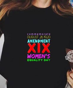 Womens's Equality Day August 26 19th Amendment t shirt RF